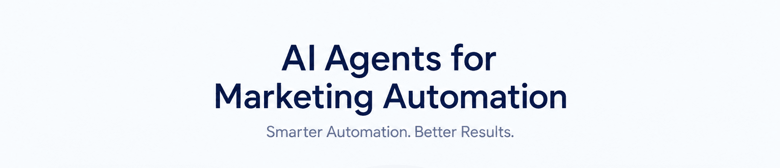 AI Agents for Marketing Automation